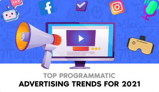 8 Advertising Trends for 2021/2022: Latest Forecasts You Should Know